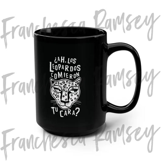 ¿Ah Los Leopardos Comieron Tu Cara?’ Smug Mug 15Oz Mug