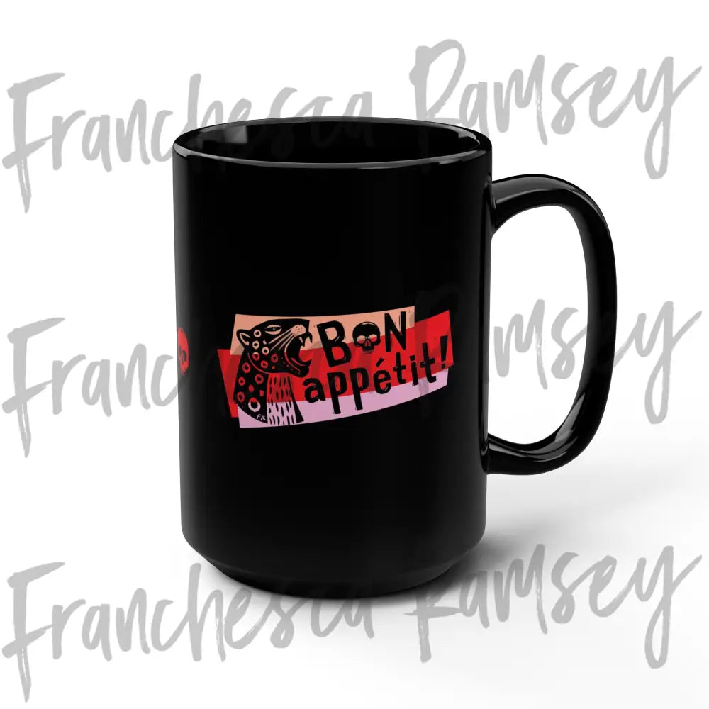 Karma Says ’Bon Appétit!’ Mug 15Oz Mug