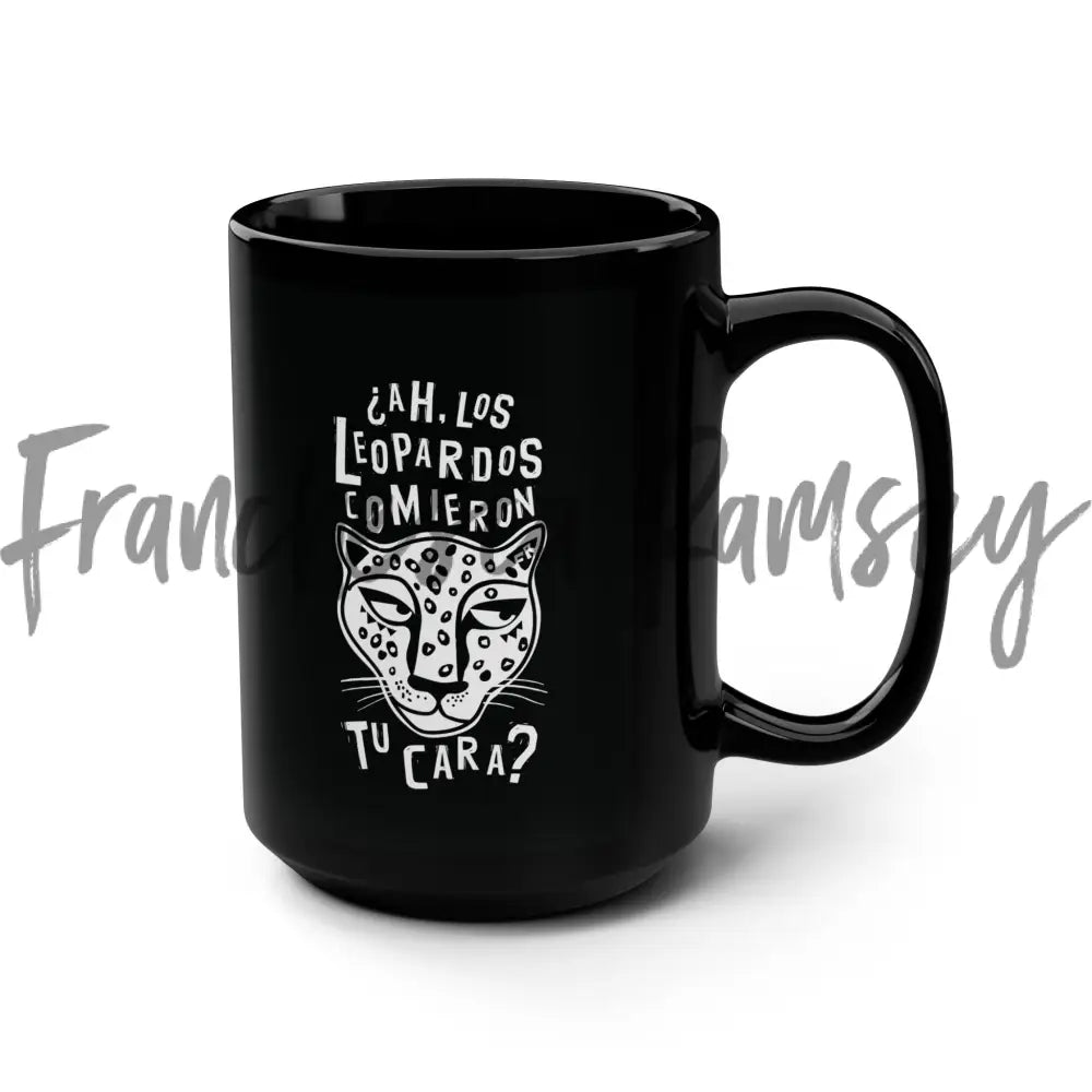 ¿Ah Los Leopardos Comieron Tu Cara?’ Smug Mug 15Oz Mug