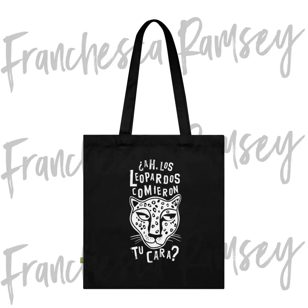 ’¿Ah los leopardos comieron tu cara?’ tote Black / 15’’ x 16.5’’ Bags