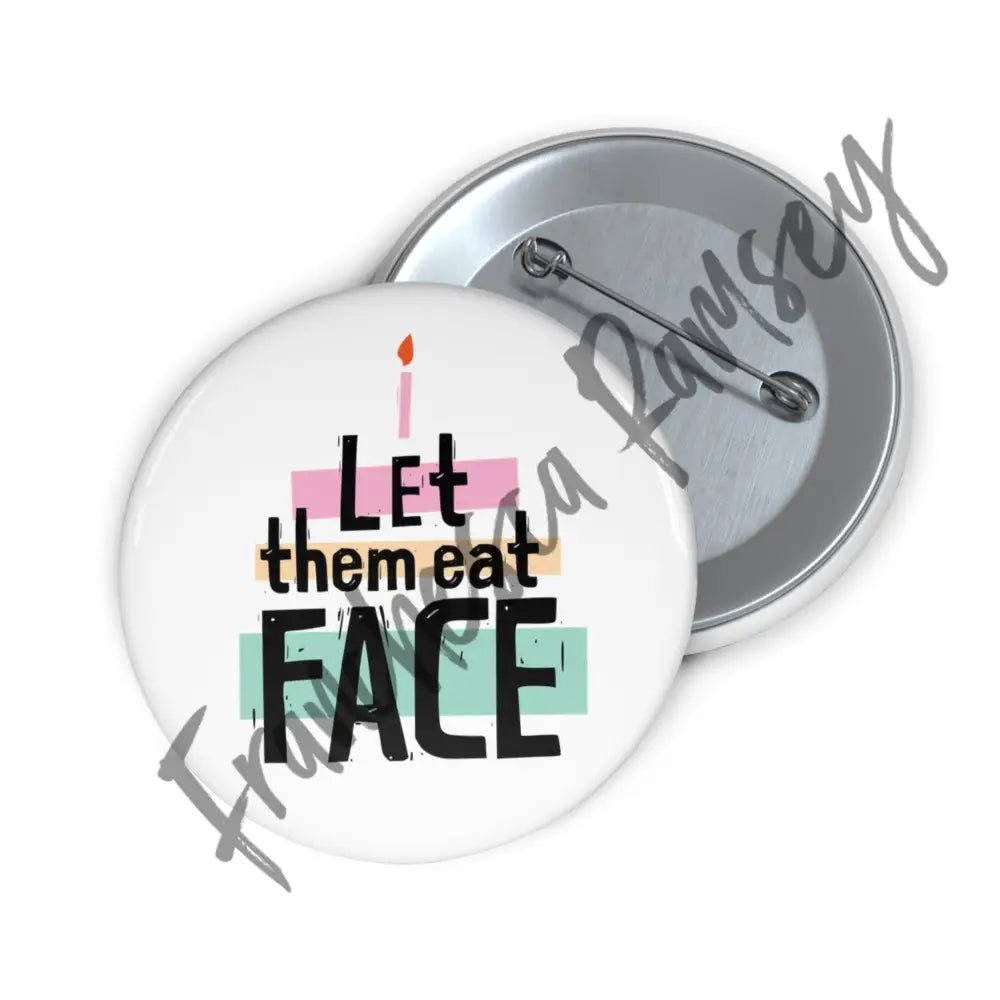 ’Let Them Eat Face’ Buttons 2.25’’ Accessories