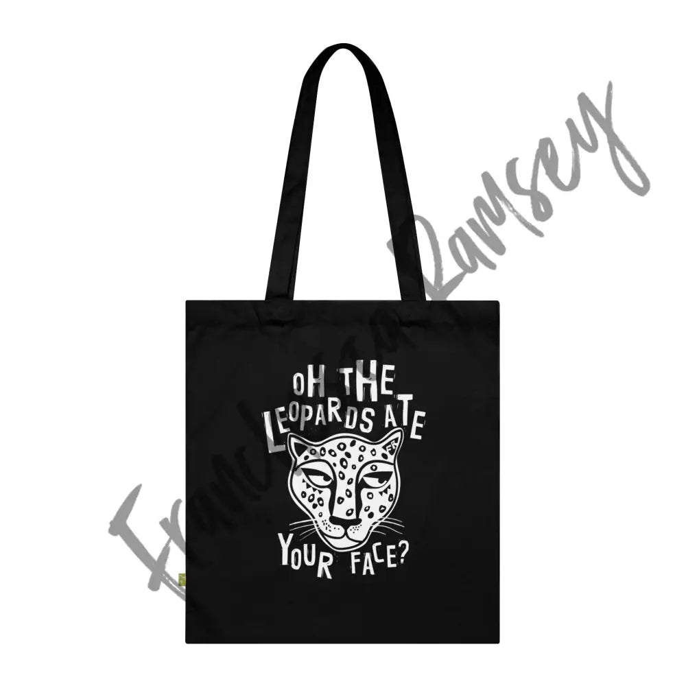 ’Oh The Leopards Ate Your Face?’ Tote Black / 15’’ X 16.5’’ Bags